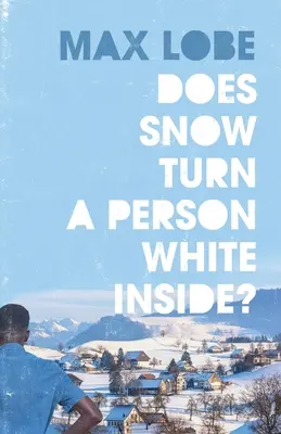 Czy śnieg sprawia, że człowiek staje się biały w środku? - Does Snow Turn A Person White Inside?