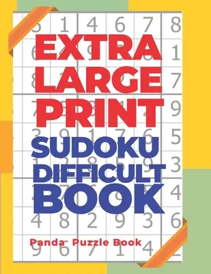 Bardzo duża książka Sudoku Trudne: Sudoku w bardzo dużym druku - książka o grach mózgowych dla dorosłych - Extra Large Print Sudoku Difficult Book: Sudoku In Very Large Print - Brain Games Book For Adults