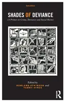 Odcienie dewiacji: Elementarz przestępczości, dewiacji i szkód społecznych - Shades of Deviance: A Primer on Crime, Deviance and Social Harm