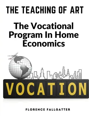 Nauczanie sztuki: Program zawodowy w ekonomii domowej - The Teaching Of Art: The Vocational Program In Home Economics