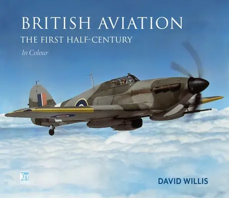 Brytyjskie lotnictwo: Pierwsze pół wieku - British Aviation: The First Half-Century