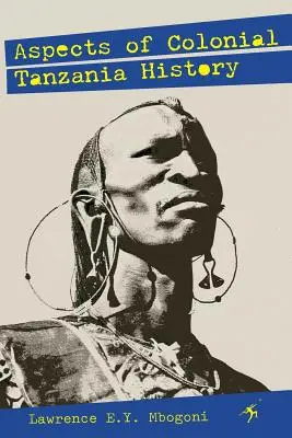 Aspekty historii kolonialnej Tanzanii - Aspects of Colonial Tanzania History