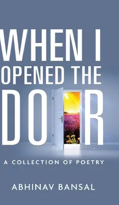 Kiedy otworzyłem drzwi - zbiór poezji - When I Opened The Door - A Collection of Poetry