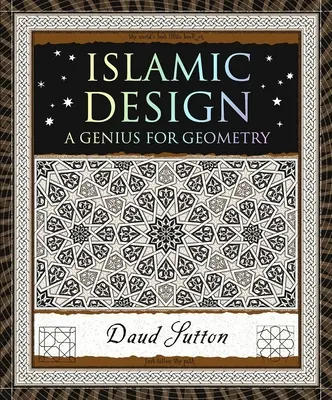 Islamski design: Geniusz geometrii - Islamic Design: A Genius for Geometry