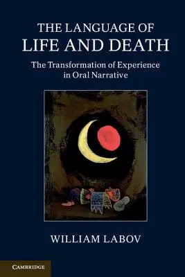 Język życia i śmierci: Transformacja doświadczenia w narracji ustnej - The Language of Life and Death: The Transformation of Experience in Oral Narrative