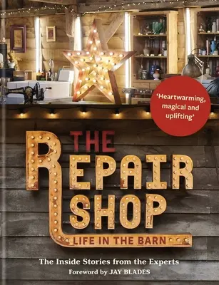 Warsztat: Życie w stodole: Wewnętrzne historie ekspertów - The Repair Shop: Life in the Barn: The Inside Stories from the Experts