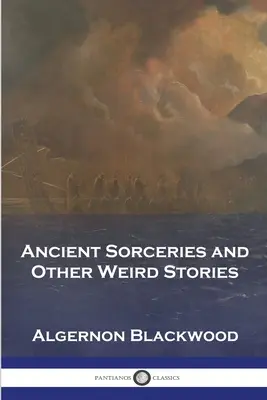Starożytne czary i inne dziwne historie - Ancient Sorceries and Other Weird Stories