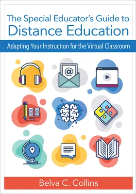 Przewodnik pedagoga specjalnego po edukacji na odległość: Dostosowanie nauczania do wirtualnej klasy - The Special Educator's Guide to Distance Education: Adapting Your Instruction for the Virtual Classroom