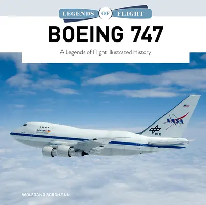 Boeing 747: Ilustrowana historia legend lotnictwa - Boeing 747: A Legends of Flight Illustrated History