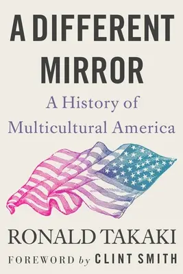 Inne lustro: Historia wielokulturowej Ameryki - A Different Mirror: A History of Multicultural America