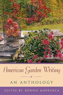 American Garden Writing: Antologia, wydanie rozszerzone - American Garden Writing: An Anthology, Expanded Edition