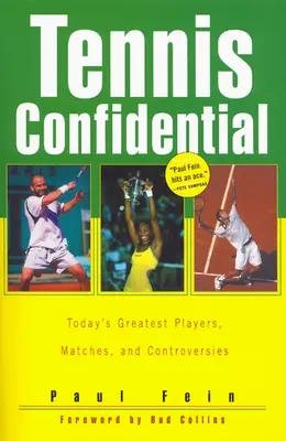 Tennis Confidential: Najwięksi dzisiejsi gracze, mecze i kontrowersje - Tennis Confidential: Today's Greatest Players, Matches, and Controversies