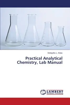 Praktyczna chemia analityczna, podręcznik laboratoryjny - Practical Analytical Chemistry, Lab Manual
