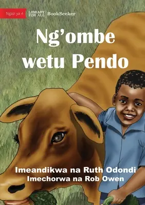 Ndalo i Pendo - najlepsi przyjaciele - Ng'ombe wetu Pendo - Ndalo And Pendo - The Best Of Friends - Ng'ombe wetu Pendo