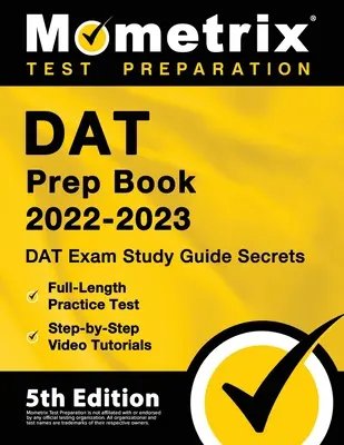 DAT Prep Book 2022-2023 - DAT Exam Study Guide Secrets, pełnowymiarowy test praktyczny, samouczki wideo krok po kroku: [5th Edition]. - DAT Prep Book 2022-2023 - DAT Exam Study Guide Secrets, Full-Length Practice Test, Step-By-Step Video Tutorials: [5th Edition]