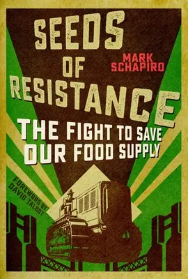 Nasiona oporu: Walka o różnorodność żywności na naszej spustoszonej przez klimat planecie - Seeds of Resistance: The Fight for Food Diversity on Our Climate-Ravaged Planet