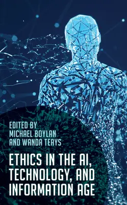 Etyka w erze sztucznej inteligencji, technologii i informacji - Ethics in the AI, Technology, and Information Age