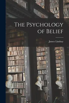 Psychologia wiary - The Psychology of Belief