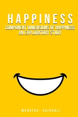 Składowe wymiary szczęścia: badanie eksploracyjne