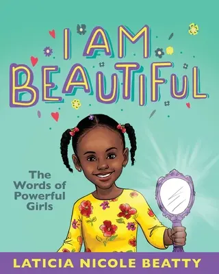 Jestem piękna: Słowa potężnych dziewczyn - I Am Beautiful: The Words of Powerful Girls