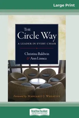 The Circle Way: Lider na każdym krześle (16pt Large Print Edition) - The Circle Way: A Leader in Every Chair (16pt Large Print Edition)