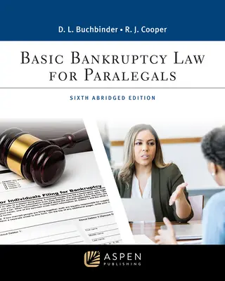 Podstawowe prawo upadłościowe dla paralegalistów: Skrócone - Basic Bankruptcy Law for Paralegals: Abridged