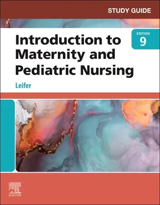 Przewodnik do wprowadzenia do pielęgniarstwa położniczego i pediatrycznego - Study Guide for Introduction to Maternity and Pediatric Nursing