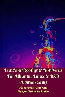 Lista programów antyrootkitowych i antywirusowych dla Ubuntu, Linuksa i BSD (Edycja 2018) - List Anti Rootkit and AntiVirus For Ubuntu, Linux and BSD (Edition 2018)