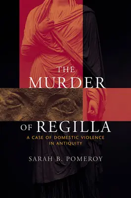 Morderstwo Regilli: przypadek przemocy domowej w starożytności - Murder of Regilla: A Case of Domestic Violence in Antiquity