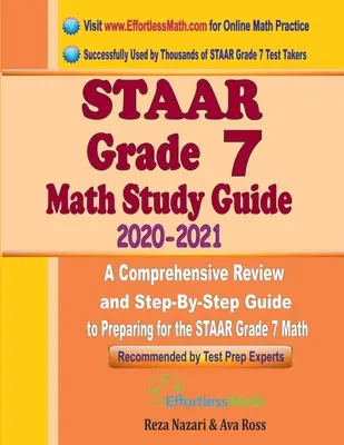 STAAR Grade 7 Math Study Guide 2020 - 2021: Kompleksowy przegląd i przewodnik krok po kroku dotyczący przygotowania do egzaminu STAAR Grade 7 Math - STAAR Grade 7 Math Study Guide 2020 - 2021: A Comprehensive Review and Step-By-Step Guide to Preparing for the STAAR Grade 7 Math