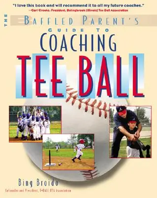 Przewodnik niezorientowanego rodzica po trenowaniu piłki ręcznej - The Baffled Parent's Guide to Coaching Tee Ball