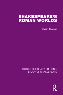 Rzymskie światy Szekspira - Shakespeare's Roman Worlds