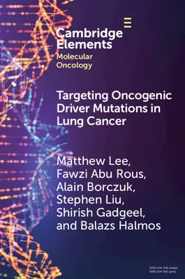 Celowanie w onkogenne mutacje w raku płuc - Targeting Oncogenic Driver Mutations in Lung Cancer