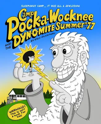 Obóz Pock-A-Wocknee i dynamiczne lato '77 - Camp Pock-A-Wocknee and the Dynomite Summer of '77