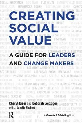 Tworzenie wartości społecznej: Przewodnik dla liderów i twórców zmian - Creating Social Value: A Guide for Leaders and Change Makers