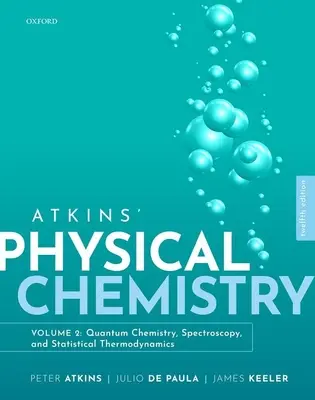 Chemia fizyczna Atkinsa V2 12e - Atkins Physical Chemistry V2 12e