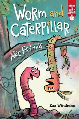 Robak i gąsienica są przyjaciółmi: Grafika gotowa do czytania Poziom 1 - Worm and Caterpillar Are Friends: Ready-To-Read Graphics Level 1