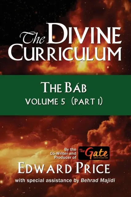 Boski program nauczania: The Bab Vol 5, Part 1 - The Divine Curriculum: The Bab Vol 5, Part 1