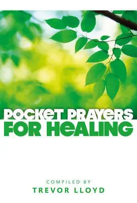 Kieszonkowe modlitwy o uzdrowienie - Pocket Prayers for Healing