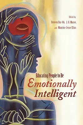 Edukacja ludzi w zakresie inteligencji emocjonalnej - Educating People to Be Emotionally Intelligent