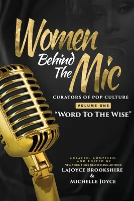 Kobiety za mikrofonem: Kuratorki popkultury Tom pierwszy Słowo do mądrego - Women Behind The Mic: Curators of Pop Culture Volume One Word To The Wise