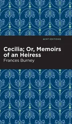 Cecilia; Albo wspomnienia dziedziczki - Cecilia; Or, Memoirs of an Heiress