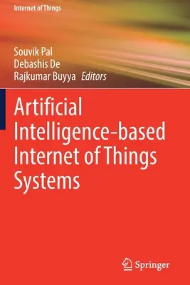 Systemy Internetu Rzeczy oparte na sztucznej inteligencji - Artificial Intelligence-Based Internet of Things Systems