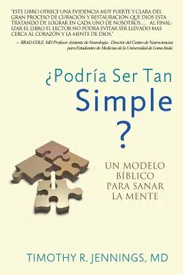 Podra Ser Tan Simple ? UN MODELO BBLICO PARA SANAR LA MENTE