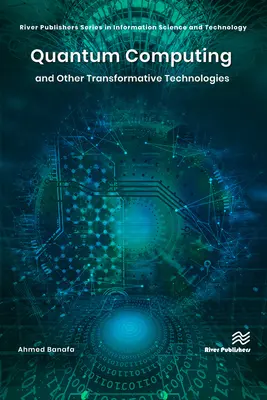 Obliczenia kwantowe i inne technologie transformacyjne - Quantum Computing and Other Transformative Technologies