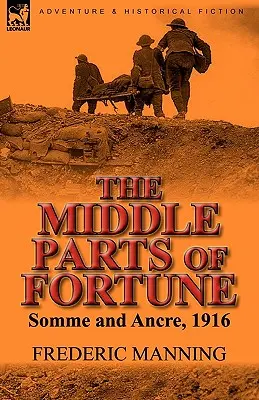 The Middle Parts of Fortune: Somme i Ancre, 1916 r. - The Middle Parts of Fortune: Somme and Ancre, 1916