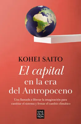 El Capital En La Era del Antropoceno / Kapitał w antropocenie - El Capital En La Era del Antropoceno / Capital in the Anthropocene