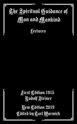 Duchowe przewodnictwo człowieka i ludzkości: Wykłady - The Spiritual Guidance of Man and Mankind: Lectures
