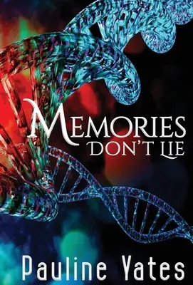 Wspomnienia nie kłamią - Memories Don't Lie