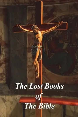 Zaginione księgi Biblii - The Lost Books of The Bible